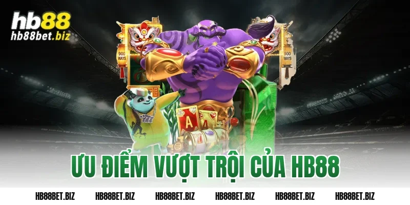 Ưu điểm vượt trội của HB88
